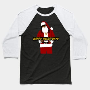 Happy Holla Days Hip Hop Black Santa Claus Baseball T-Shirt